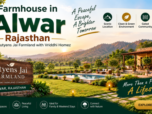 Farmhouse in Alwar, Alwar Farmhouse, Farmhouse Property Rajasthan, Farmland Investment, Alwar Property, Rajasthan Real Estate